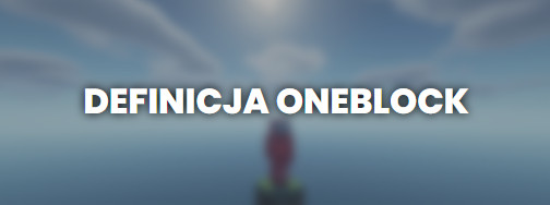 Czym jest tryb Oneblock w Minecraft?