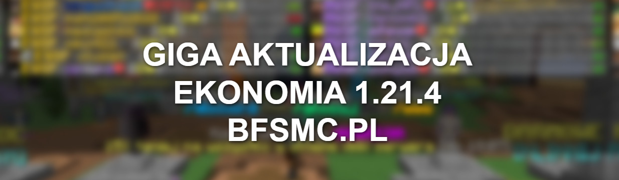 GIGA AKTUALIZACJA NA SURVIVAL + EKONOMIA 1.21.8!