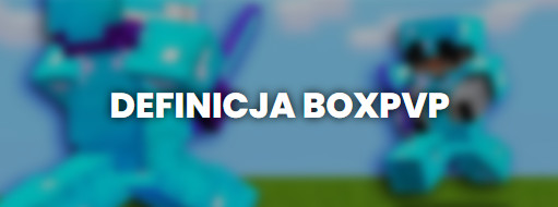 Czym jest tryb BoxPvP w Minecraft?