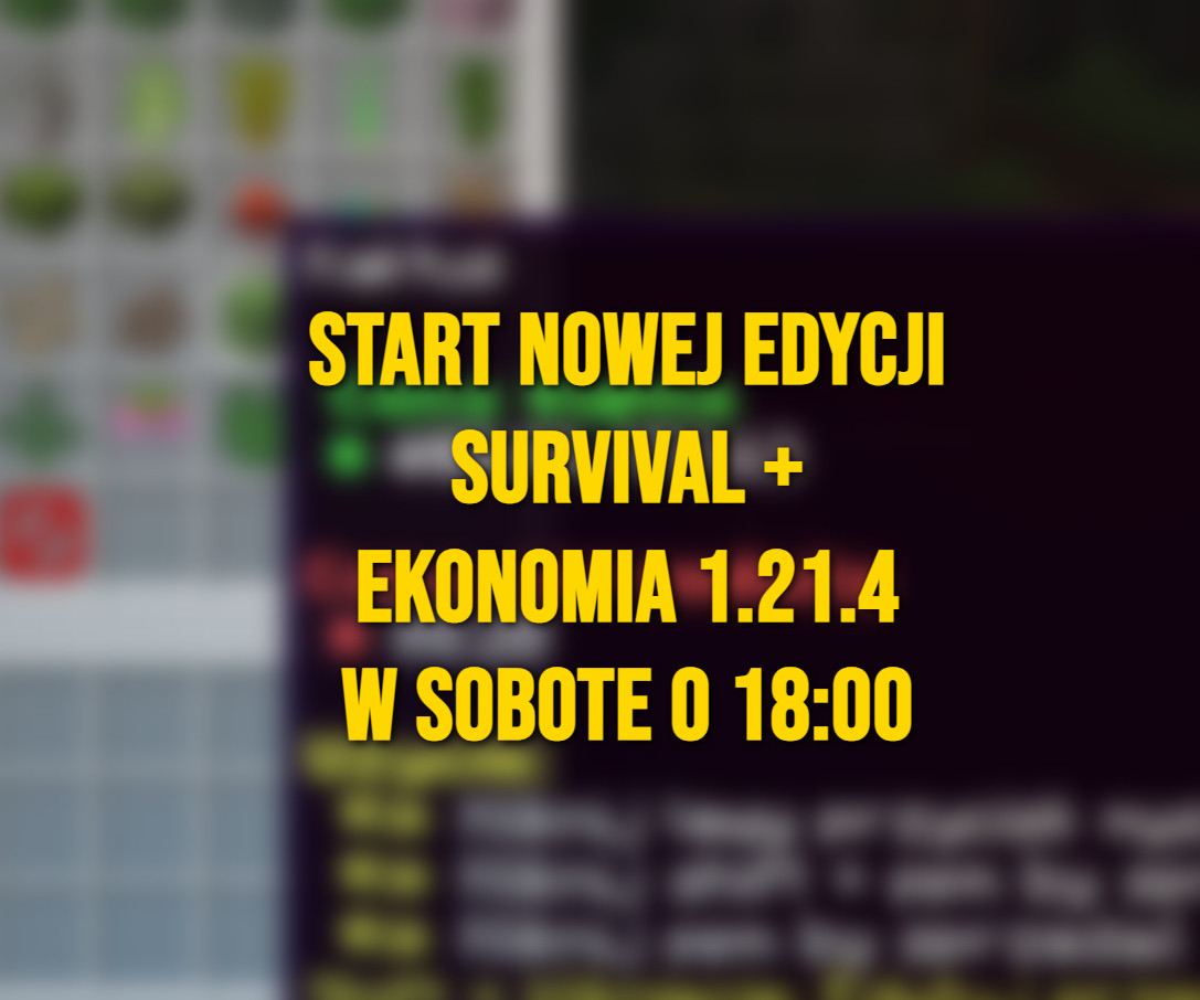 START NOWEJ EDYCJI EKONOMIA 1.21.4 W SOBOTĘ O 18:00!