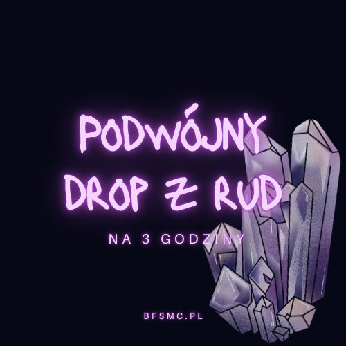 Podwojny drop z Rud (3 godziny)